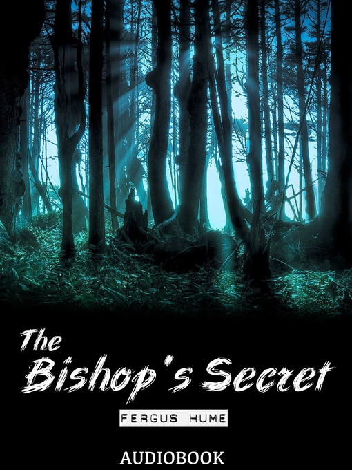 Title details for The Bishop's Secret by Fergus Hume - Available